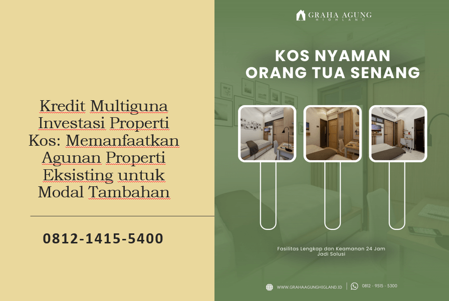Kredit Multiguna Investasi Properti Kos: Memanfaatkan Agunan Properti Eksisting untuk Modal Tambahan