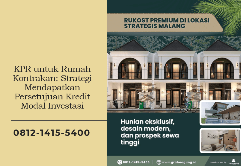 KPR untuk Rumah Kontrakan: Strategi Mendapatkan Persetujuan Kredit Modal Investasi