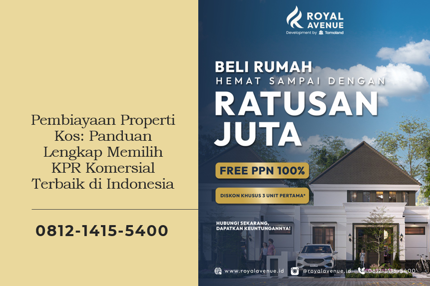 Pembiayaan Properti Kos: Panduan Lengkap Memilih KPR Komersial Terbaik di Indonesia