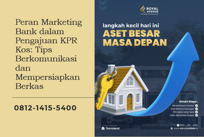 Peran Marketing Bank dalam Pengajuan KPR Kos: Tips Berkomunikasi dan Mempersiapkan Berkas