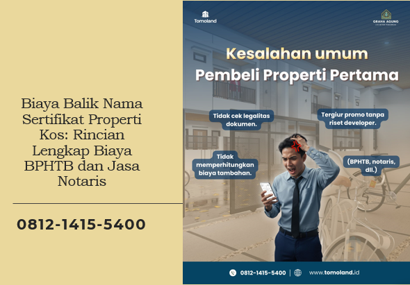 Biaya Balik Nama Sertifikat Properti Kos: Rincian Lengkap Biaya BPHTB dan Jasa Notaris