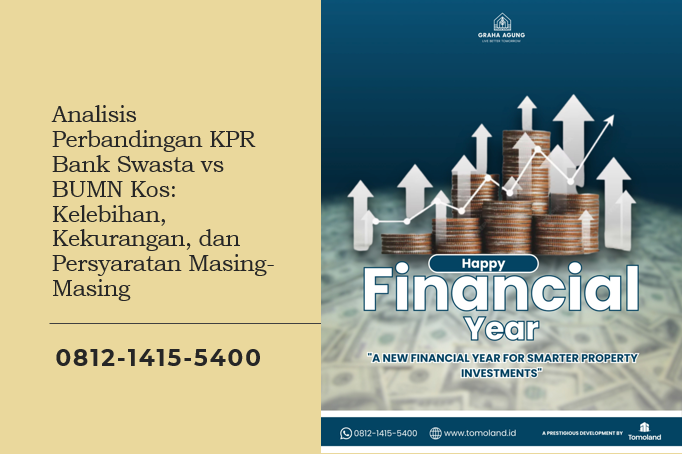 Analisis Perbandingan KPR Bank Swasta vs BUMN Kos: Kelebihan, Kekurangan, dan Persyaratan Masing-Masing