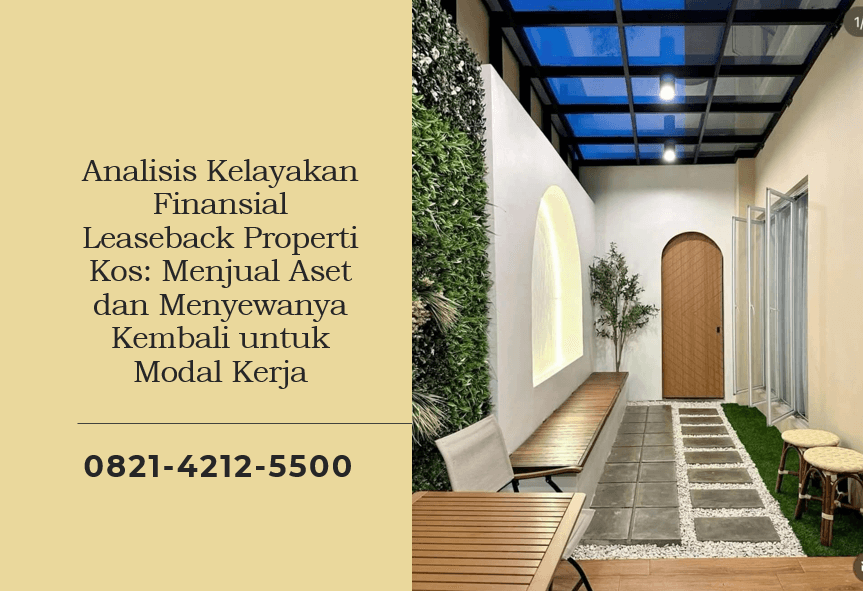 Analisis Kelayakan Finansial Leaseback Properti Kos: Menjual Aset dan Menyewanya Kembali untuk Modal Kerja