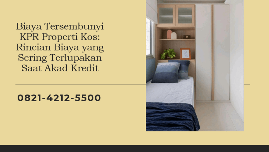 Biaya Tersembunyi KPR Properti Kos: Rincian Biaya yang Sering Terlupakan Saat Akad Kredit