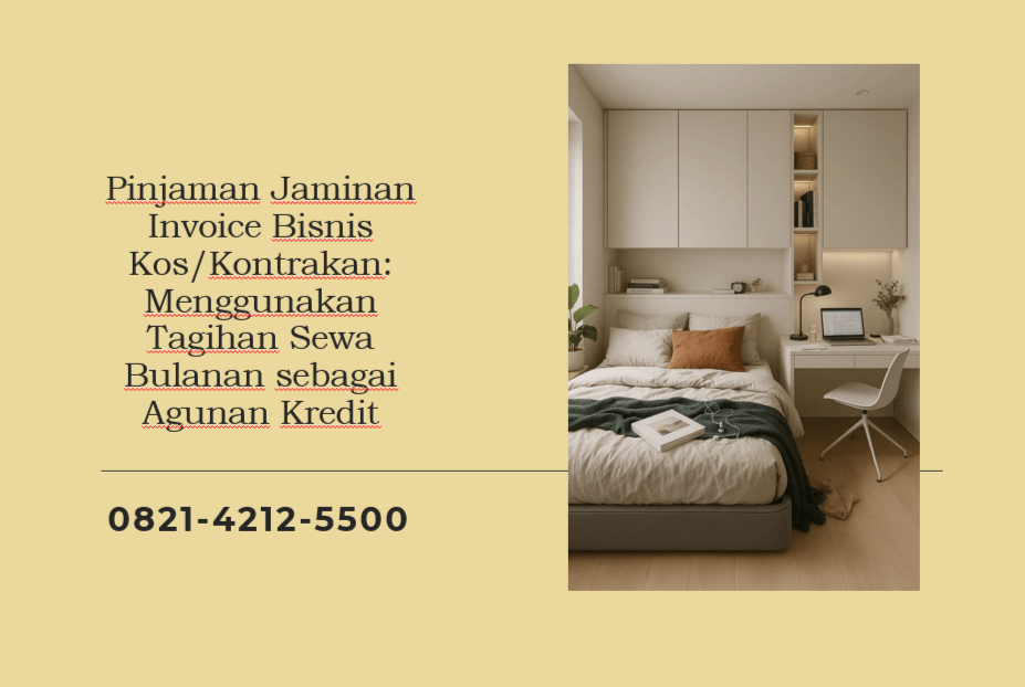 Pinjaman Jaminan Invoice Bisnis Kos/Kontrakan: Menggunakan Tagihan Sewa Bulanan sebagai Agunan Kredit