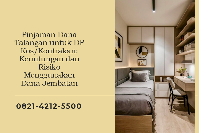 Pinjaman Dana Talangan untuk DP Kos/Kontrakan: Keuntungan dan Risiko Menggunakan Dana Jembatan
