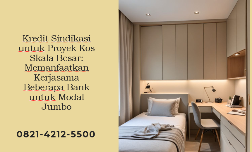 Kredit Sindikasi untuk Proyek Kos Skala Besar: Memanfaatkan Kerjasama Beberapa Bank untuk Modal Jumbo