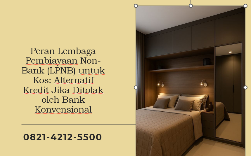 Peran Lembaga Pembiayaan Non-Bank (LPNB) untuk Kos: Alternatif Kredit Jika Ditolak oleh Bank Konvensional