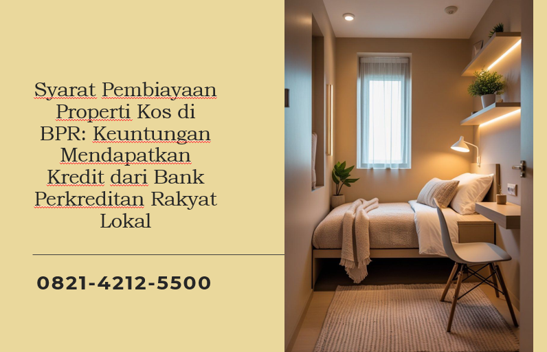 Syarat Pembiayaan Properti Kos di BPR: Keuntungan Mendapatkan Kredit dari Bank Perkreditan Rakyat Lokal