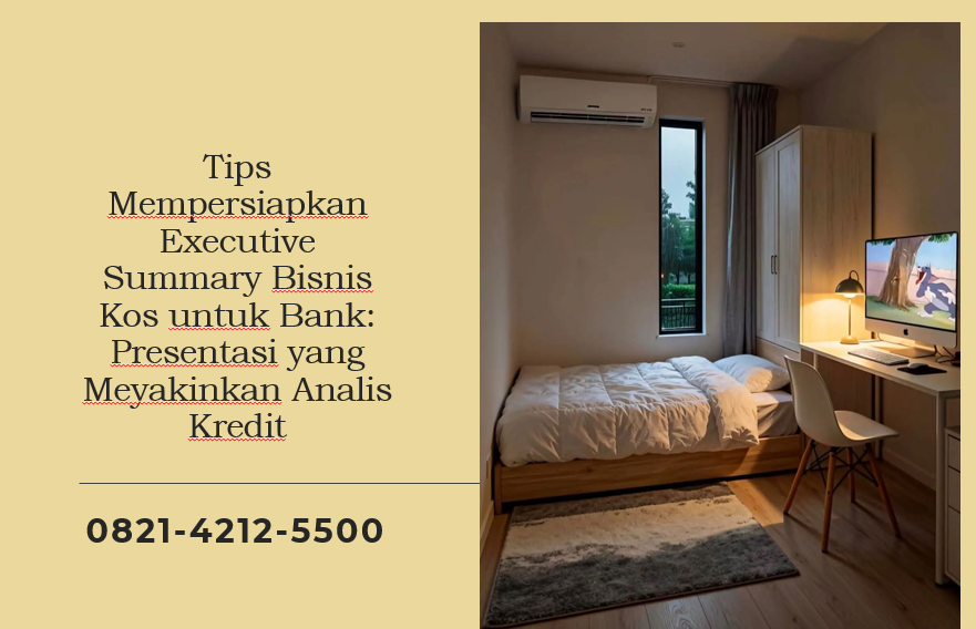 Tips Mempersiapkan Executive Summary Bisnis Kos untuk Bank: Presentasi yang Meyakinkan Analis Kredit