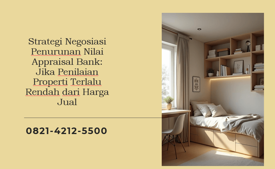 Strategi Negosiasi Penurunan Nilai Appraisal Bank: Jika Penilaian Properti Terlalu Rendah dari Harga Jual