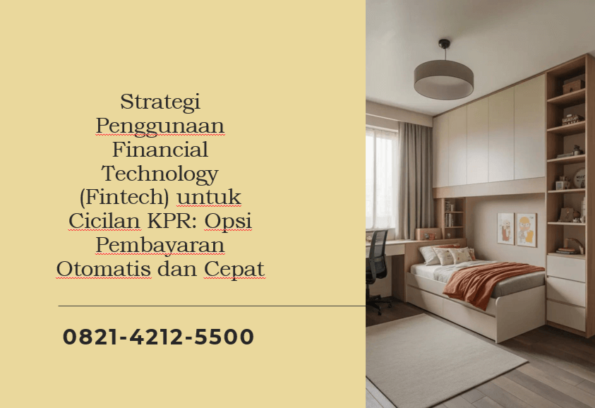 Strategi Penggunaan Financial Technology (Fintech) untuk Cicilan KPR: Opsi Pembayaran Otomatis dan Cepat