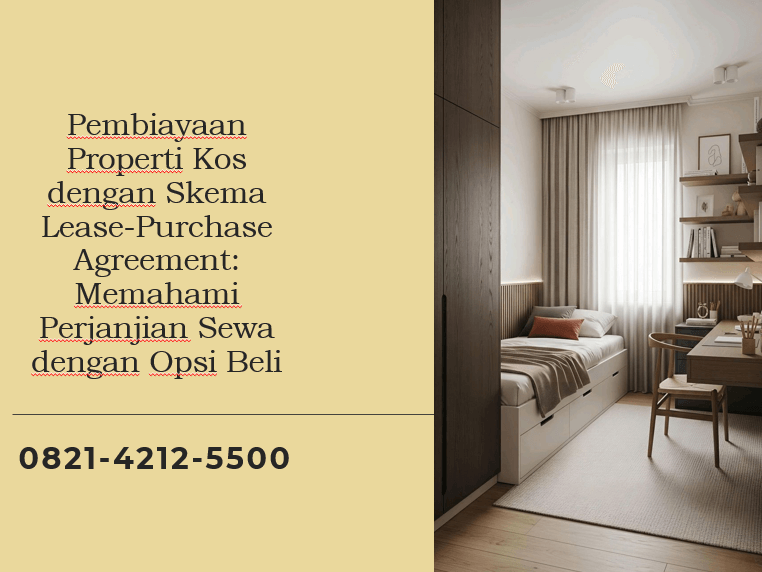 Pembiayaan Properti Kos dengan Skema Lease-Purchase Agreement: Memahami Perjanjian Sewa dengan Opsi Beli