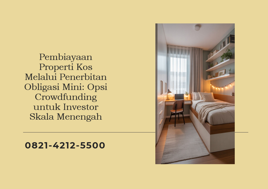 Pembiayaan Properti Kos Melalui Penerbitan Obligasi Mini: Opsi Crowdfunding untuk Investor Skala Menengah
