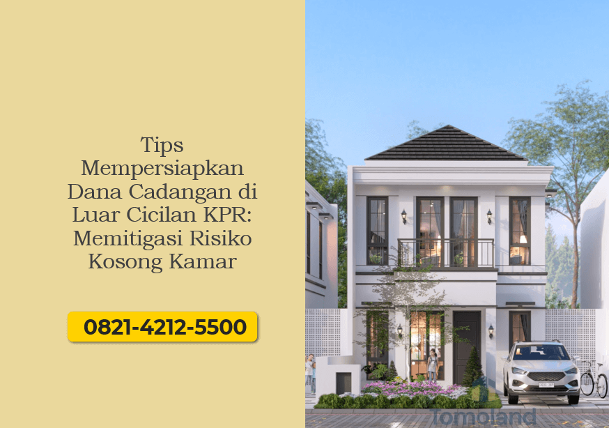 Tips Mempersiapkan Dana Cadangan di Luar Cicilan KPR: Memitigasi Risiko Kosong Kamar