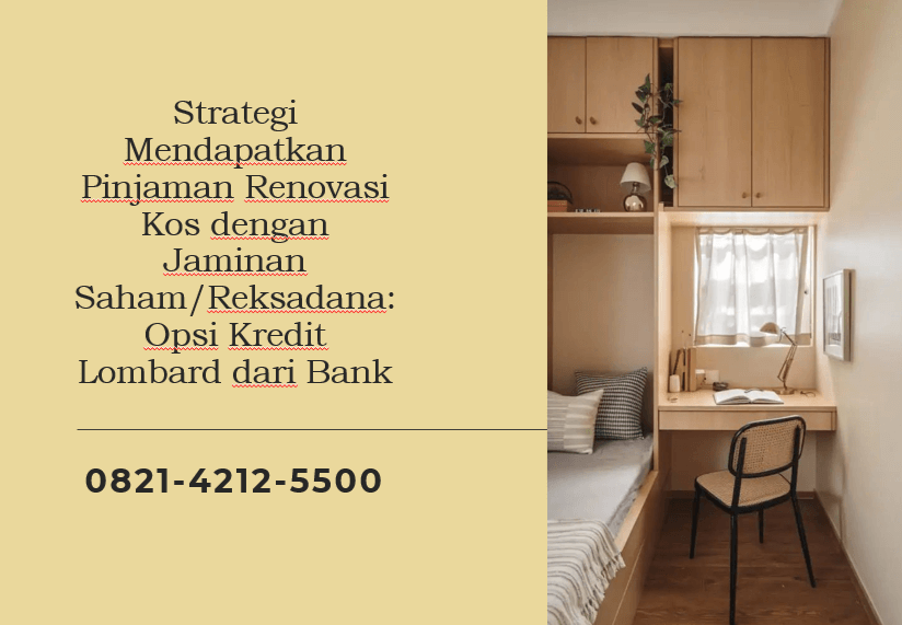Strategi Mendapatkan Pinjaman Renovasi Kos dengan Jaminan Saham/Reksadana: Opsi Kredit Lombard dari Bank