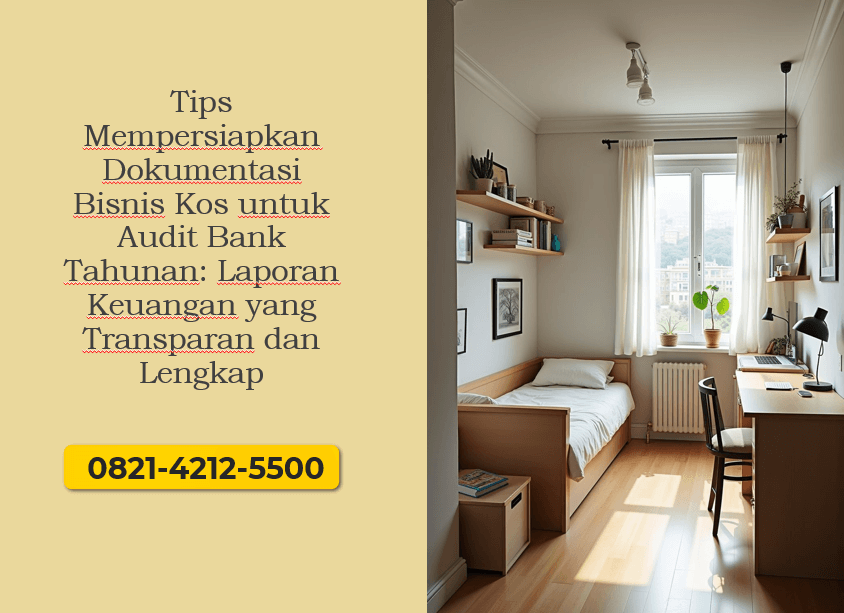 Tips Mempersiapkan Dokumentasi Bisnis Kos untuk Audit Bank Tahunan: Laporan Keuangan yang Transparan dan Lengkap