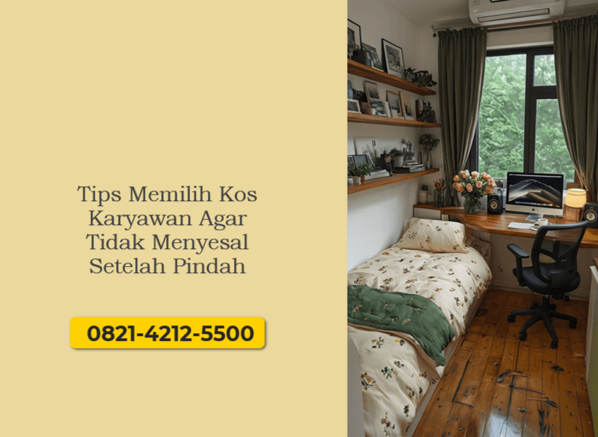 Tips Memilih Kos Karyawan Agar Tidak Menyesal Setelah Pindah