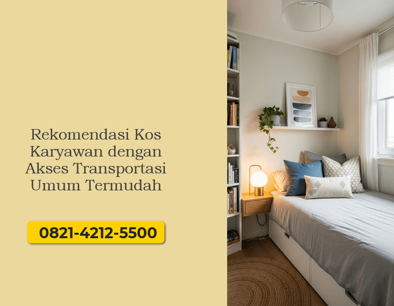 Rekomendasi Kos Karyawan dengan Akses Transportasi Umum Termudah