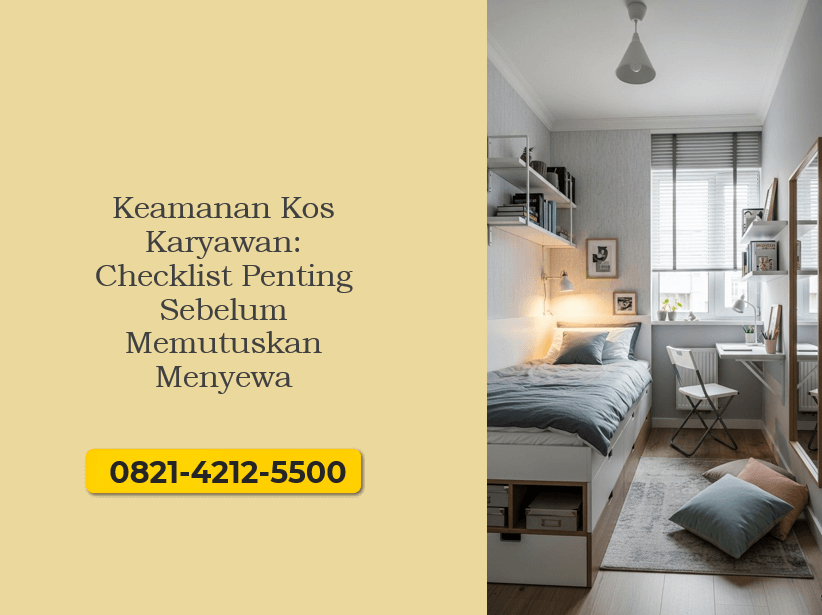 Keamanan Kos Karyawan: Checklist Penting Sebelum Memutuskan Menyewa