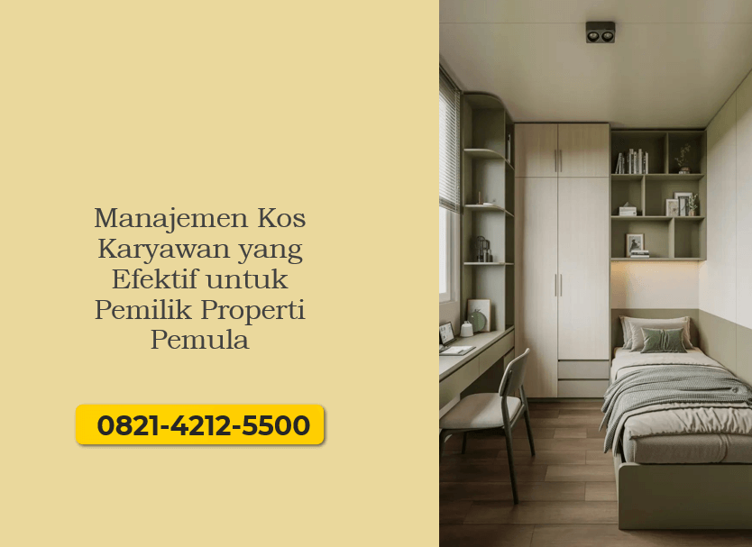 Manajemen Kos Karyawan yang Efektif untuk Pemilik Properti Pemula