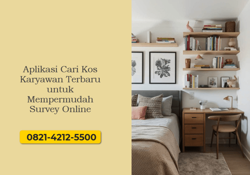 Aplikasi Cari Kos Karyawan Terbaru untuk Mempermudah Survey Online