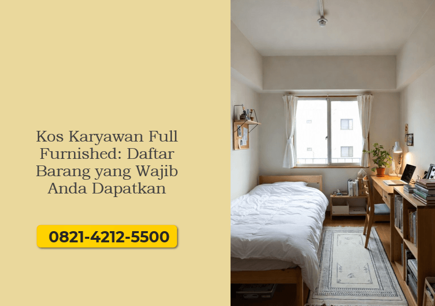 Kos Karyawan Full Furnished: Daftar Barang yang Wajib Anda Dapatkan