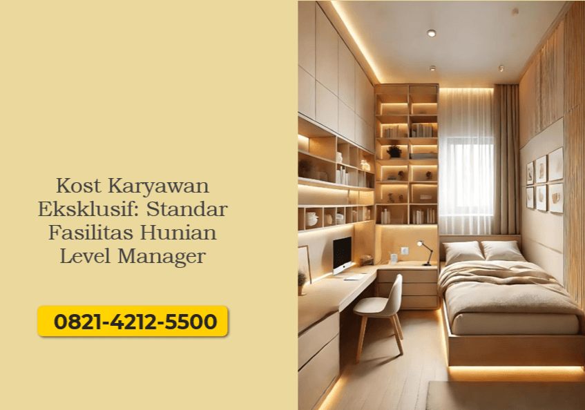 Kost Karyawan Eksklusif: Standar Fasilitas Hunian Level Manager