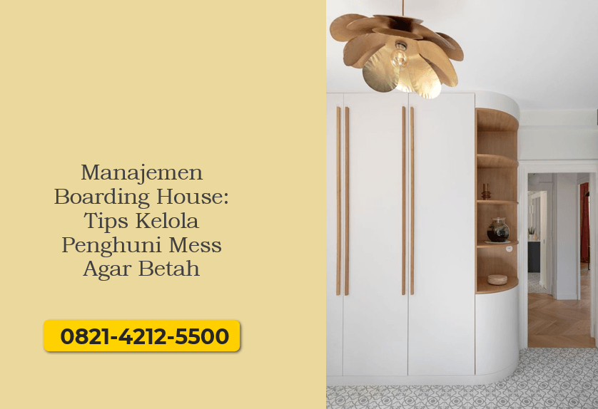 Manajemen Boarding House: Tips Kelola Penghuni Mess Agar Betah