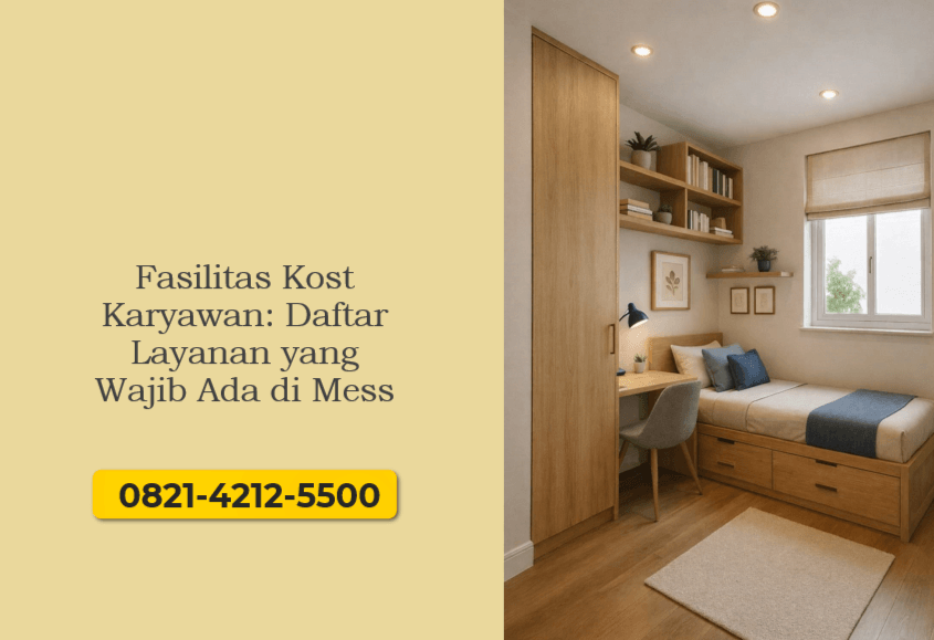 Fasilitas Kost Karyawan: Daftar Layanan yang Wajib Ada di Mess
