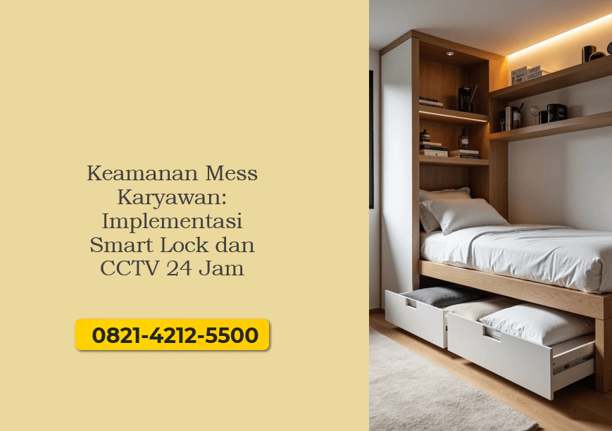 Keamanan Mess Karyawan: Implementasi Smart Lock dan CCTV 24 Jam