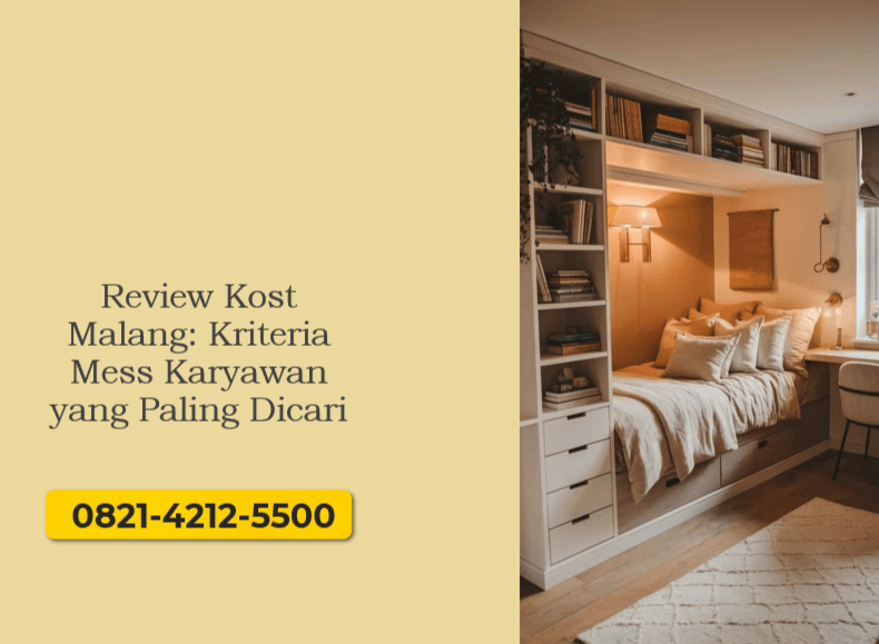 Review Kost Malang: Kriteria Mess Karyawan yang Paling Dicari