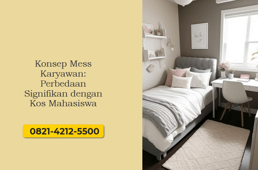 Konsep Mess Karyawan: Perbedaan Signifikan dengan Kos Mahasiswa