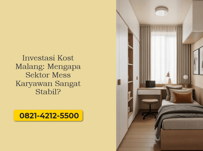 Investasi Kost Malang: Mengapa Sektor Mess Karyawan Sangat Stabil?