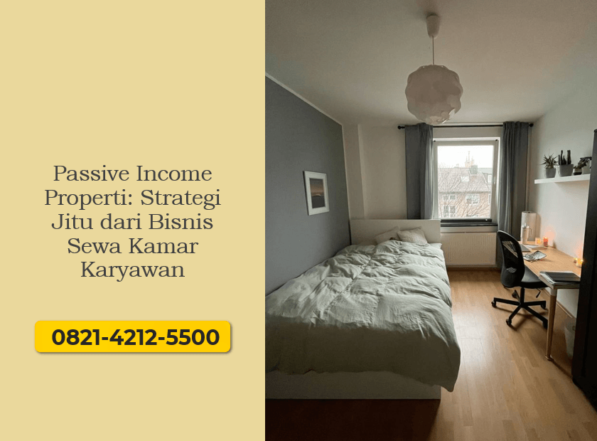 Passive Income Properti: Strategi Jitu dari Bisnis Sewa Kamar Karyawan