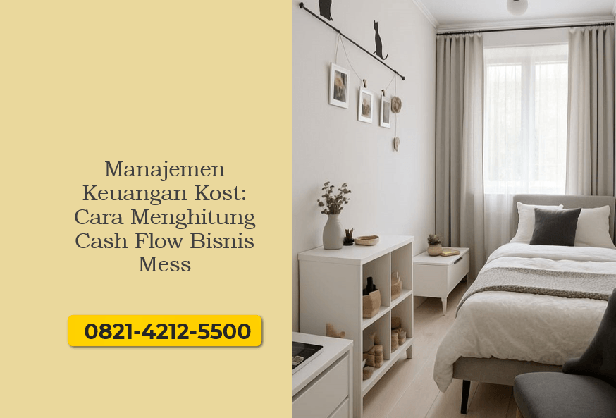 Manajemen Keuangan Kost: Cara Menghitung Cash Flow Bisnis Mess