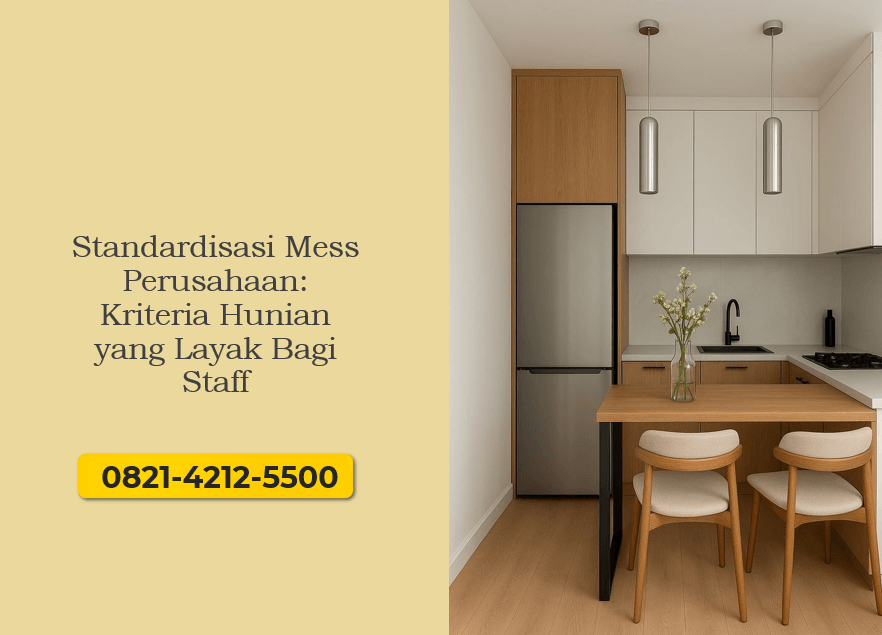 Standardisasi Mess Perusahaan: Kriteria Hunian yang Layak Bagi Staff