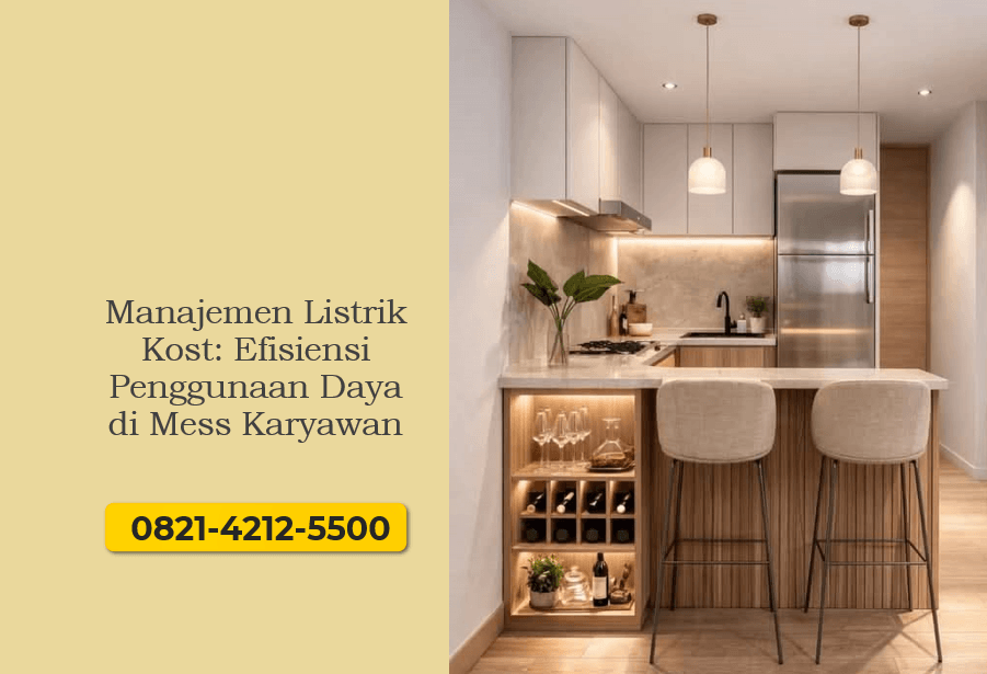 Manajemen Listrik Kost: Efisiensi Penggunaan Daya di Mess Karyawan