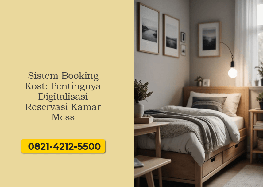 Sistem Booking Kost: Pentingnya Digitalisasi Reservasi Kamar Mess