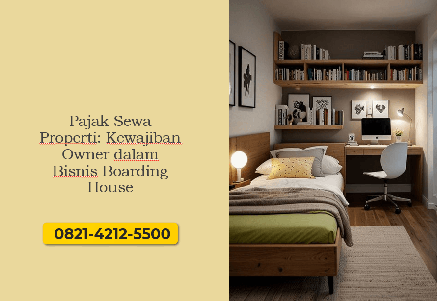 Pajak Sewa Properti: Kewajiban Owner dalam Bisnis Boarding House