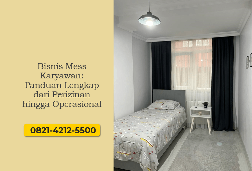 Bisnis Mess Karyawan: Panduan Lengkap dari Perizinan hingga Operasional