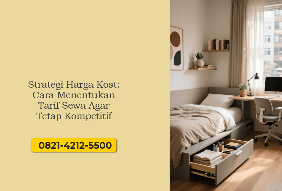 Strategi Harga Kost: Cara Menentukan Tarif Sewa Agar Tetap Kompetitif