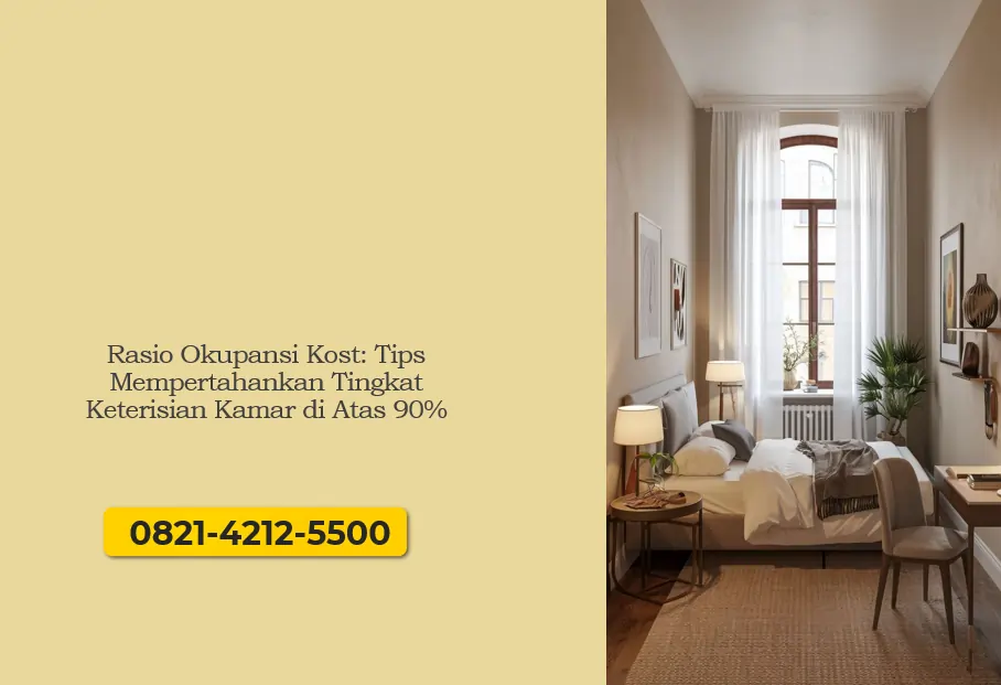 Rasio Okupansi Kost: Tips Mempertahankan Tingkat Keterisian Kamar di Atas 90%