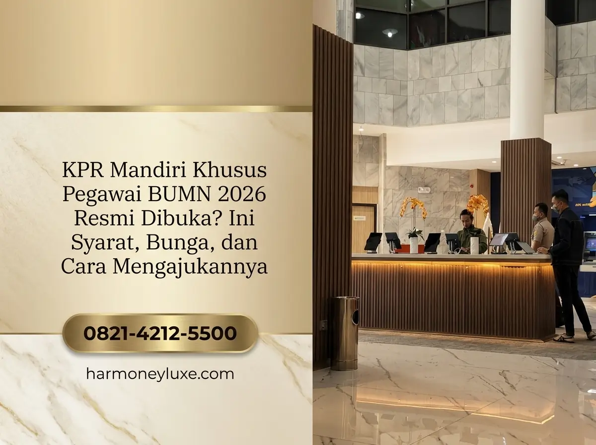 KPR Mandiri Khusus Pegawai BUMN 2026 Resmi Dibuka? Ini Syarat, Bunga, dan Cara Mengajukannya
