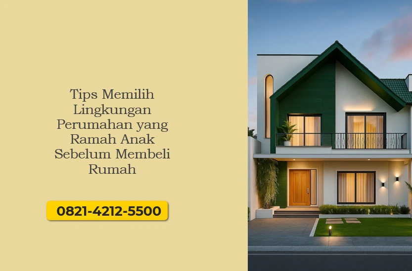 Tips Memilih Lingkungan Perumahan yang Ramah Anak Sebelum Membeli Rumah